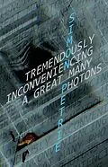 E-Book (epub) Tremendously Inconveniencing A Great Many Photons von Simon Petrie