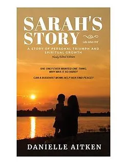 E-Book (epub) Sarah's Story: Life after IVF von Danielle Aitken