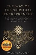 E-Book (epub) The Way of the Spiritual Entrepreneur von Pauline Nguyen