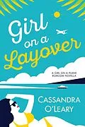 E-Book (epub) Girl On A Layover (Girl On A Plane series, #2) von Cassandra O'Leary