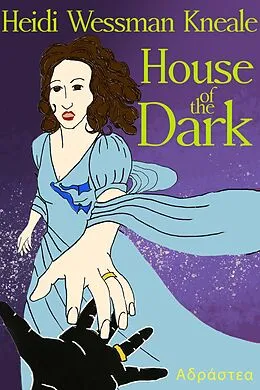 E-Book (epub) House of the Dark von Heidi Wessman Kneale