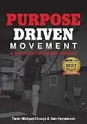 Kartonierter Einband Purpose Driven Movement von Tarek Michael-Chouja, Dan Henderson