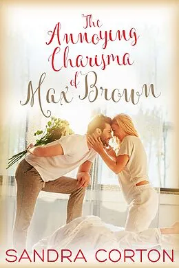 E-Book (epub) The Annoying Charisma Of Max Brown von Sandra Corton