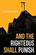 E-Book (epub) And the Righteous Shall Punish von Alexander Forbes