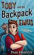 E-Book (epub) Toby and the Backpack Emus von Pam Harvey