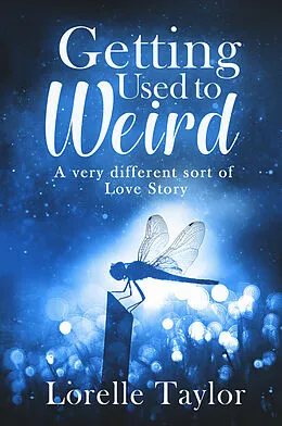 E-Book (epub) Getting Used to Weird von Lorelle Taylor