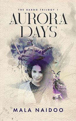 eBook (epub) Aurora Days (The Bardo Trilogy, #1) de Mala Naidoo