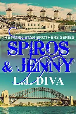 E-Book (epub) Spiros & Jenny (Porn Star Brothers, #10) von L. J. Diva
