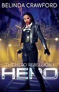 E-Book (epub) Hero (The Hero Rebellion, #1) von Belinda Crawford