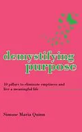E-Book (epub) Demystifying Purpose von Simone Maria Quinn
