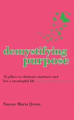 E-Book (epub) Demystifying Purpose von Simone Maria Quinn