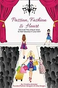 E-Book (epub) Passion, Fashion & Heart von Christina Kilmister
