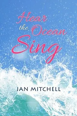 E-Book (epub) Hear the Ocean Sing von Jan Mitchell