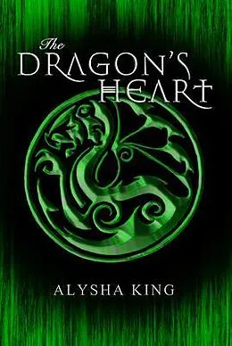 E-Book (epub) The Dragon's Heart von Alysha King