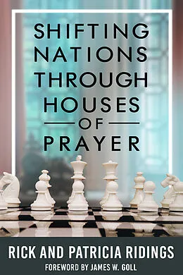 E-Book (epub) Shifting Nations Through Houses of Prayer von Rick Ridings, Patricia Ridings