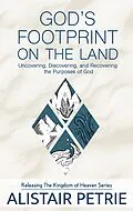 E-Book (epub) God's Footprint on the Land von Alistair Petrie