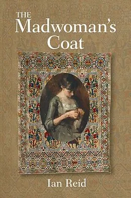 E-Book (epub) The Madwoman's Coat von Ian Reid