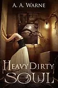 E-Book (epub) Heavy Dirty Soul von A. A. Warne