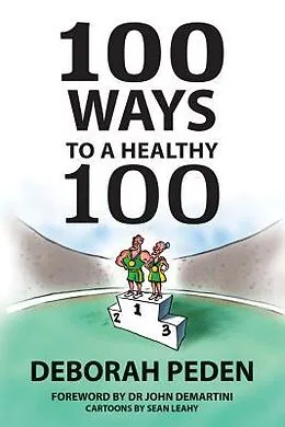 E-Book (epub) 100 Ways to a Healthy 100 von Deborah Peden