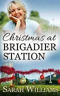 E-Book (epub) Christmas at Brigadier Station von Sarah Williams, Serenade Publishing
