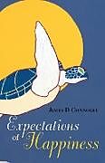 Couverture cartonnée Expectations of Happiness de James D Connolly