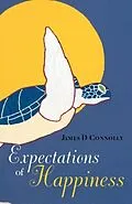 E-Book (epub) Expectations of Happiness von James D Connolly