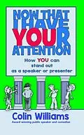 E-Book (epub) Now that I have your attention von Colin Williams