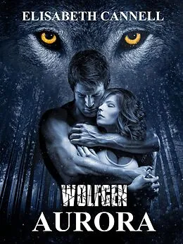 E-Book (epub) Wolfgen Aurora von Elisabeth Cannell