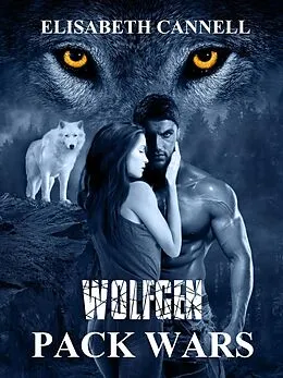 E-Book (epub) Wolfgen Pack Wars von Elisabeth Cannell