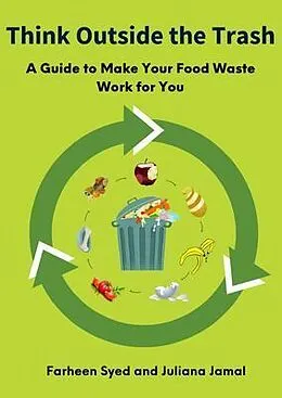 E-Book (epub) Think Outside the Trash von Farheen Syed, Juliana Jamal