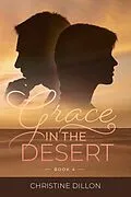 E-Book (epub) Grace in the Desert von Christine Dillon