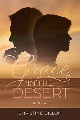 E-Book (epub) Grace in the Desert von Christine Dillon