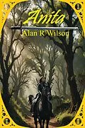 E-Book (epub) Anita (Anita Histories, #1) von Alan R Wilson