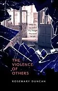 E-Book (epub) The Violence of Others von Rosemary Duncan