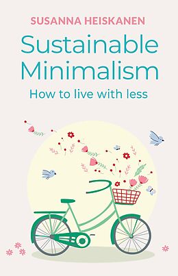 eBook (epub) Sustainable Minimalism de Susanna Heiskanen