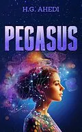 E-Book (epub) Pegasus von H. G. Ahedi
