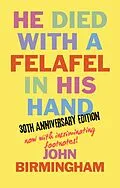 E-Book (epub) He Died With A Felafel In His Hand: 30th Anniversary Edition. Now with incriminating footnotes! von John Birmingham