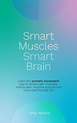 E-Book (epub) Smart Muscles Smart Brain von Emily Harrison