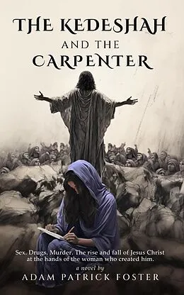 E-Book (epub) The Kedeshah and the Carpenter von Adam Patrick Foster