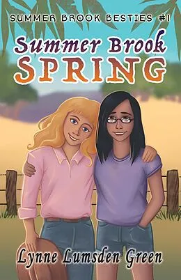 E-Book (epub) Summer Brook Spring (Summer Brook Besties, #1) von Lynne Lumsden Green