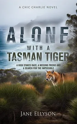 E-Book (epub) Alone with a Tasman Tiger (Chic Charlie, #2) von Jane Ellyson