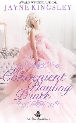 E-Book (epub) Her Convenient Playboy Prince (Sweet Royal Romance) von Jayne Kingsley