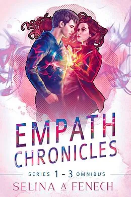 E-Book (epub) Empath Chronicles - Series Omnibus - Complete Young Adult Paranormal Superhero Romance Series von Selina A. Fenech