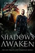 E-Book (epub) Shadows Awaken (The Last Dragon Skin Chronicles, #3) von Georgina Makalani