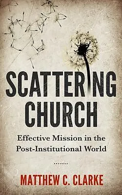 E-Book (epub) Scattering Church von Matthew C Clarke