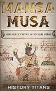 Couverture cartonnée MANSA MUSA de History Titans, Tbd