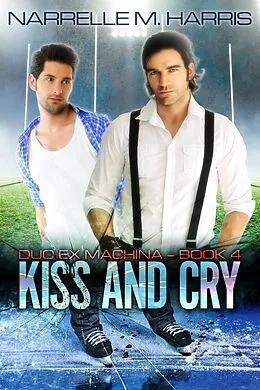 E-Book (epub) Kiss and Cry von Narrelle M Harris