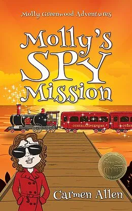 E-Book (epub) Molly's Spy Mission (Molly Greenwood Adventures, #3) von Carmen Allen