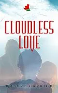 E-Book (epub) CLOUDLESS LOVE von Robert Carrick