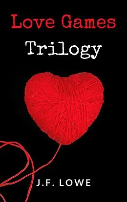 E-Book (epub) Love Games Trilogy von J.F. Lowe